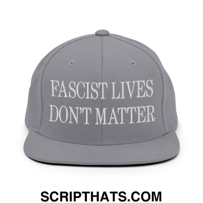 Fascist Lives Don't Matter Embroidered Flat Bill Brim Snapback Hat Silver