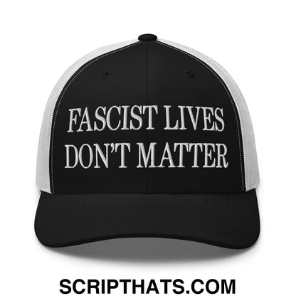 Fascist Lives Don't Matter Embroidered Mesh Trucker Hat Black White