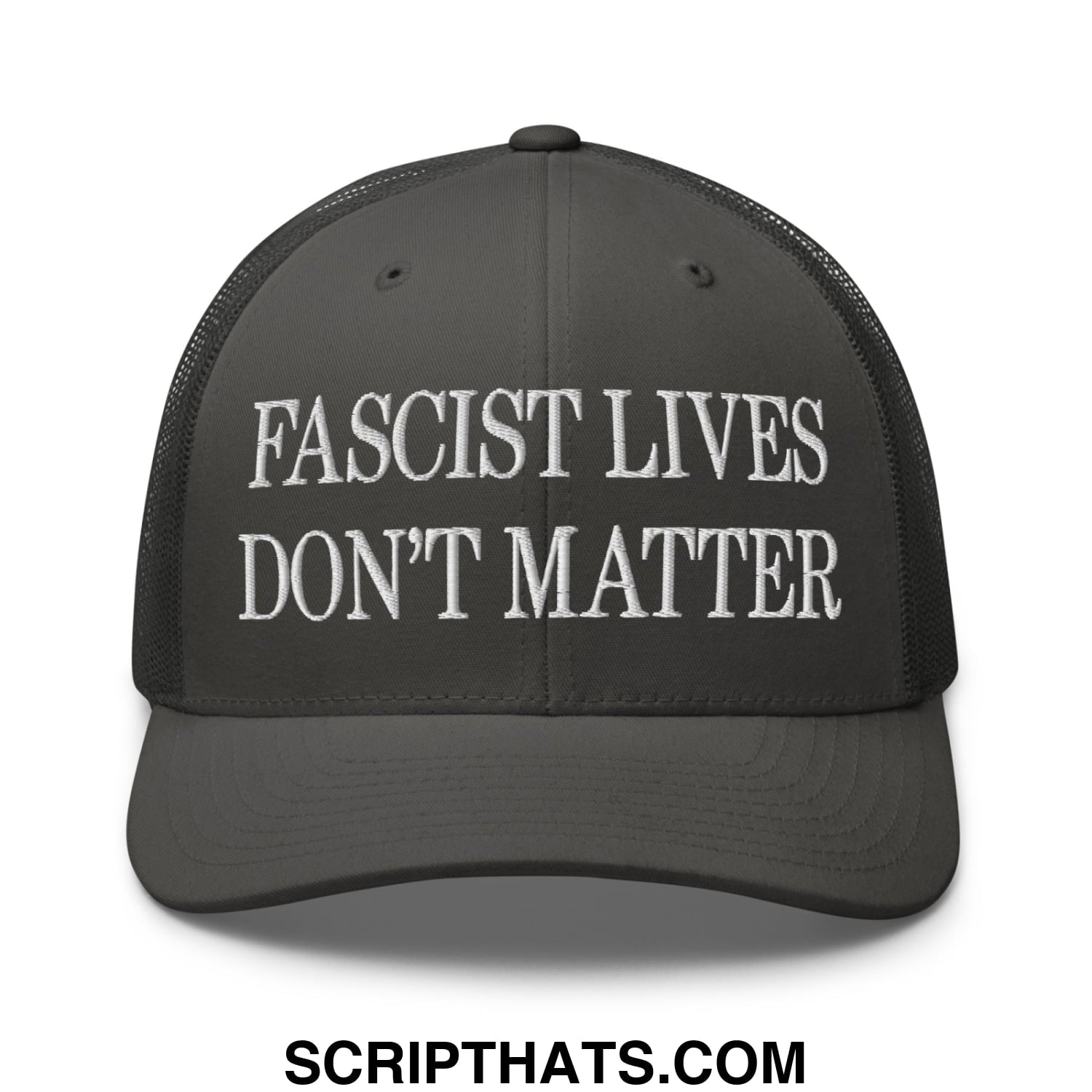 Black mesh trucker hat with white embroidered text fascist lives dont matter across the front panel