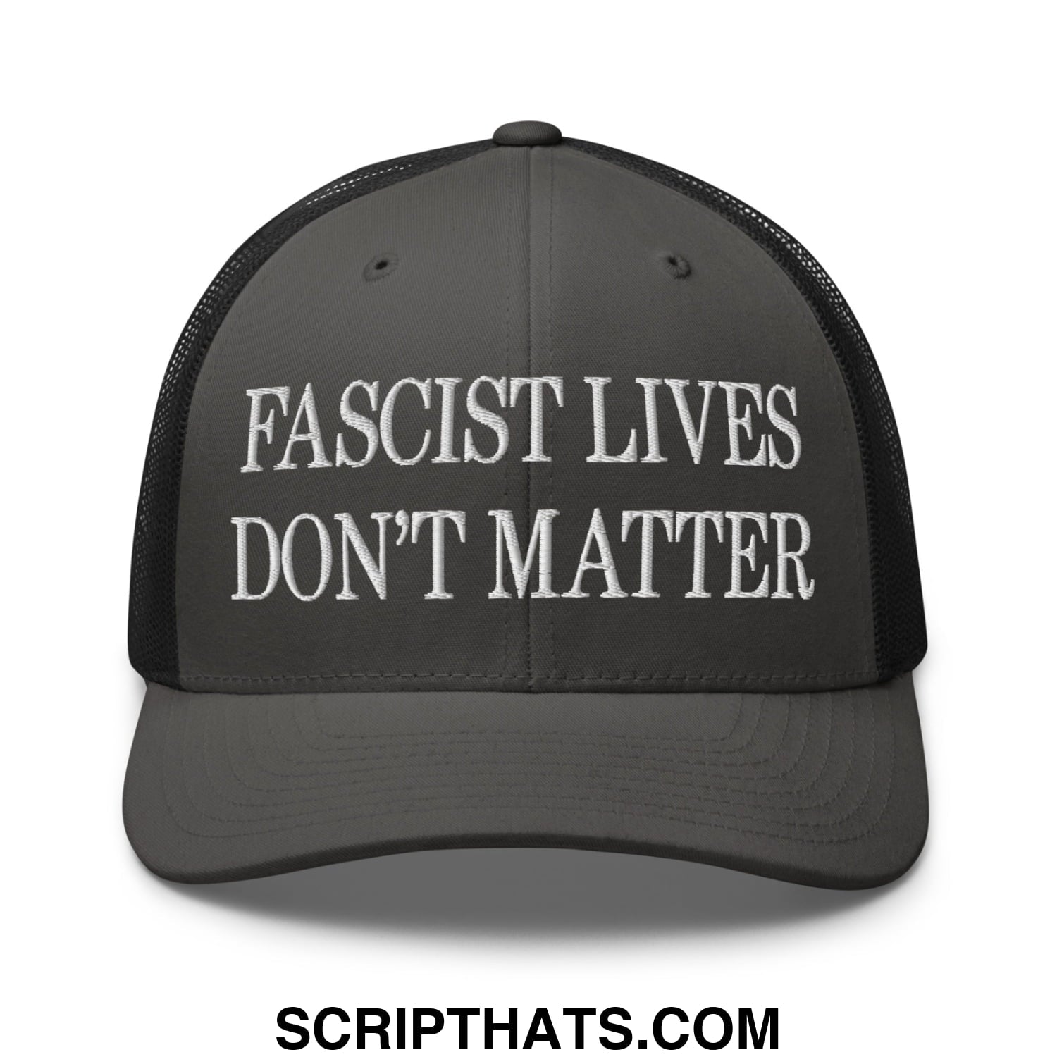 Dark gray mesh trucker hat with white embroidered fascist lives don t matter text on front panel