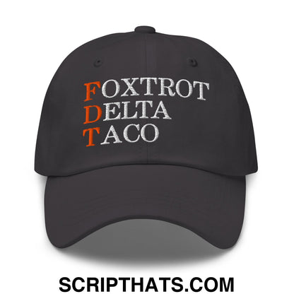 FDT Foxtrot Delta Taco Embroidered Unstructured Dad Hat Dark Grey