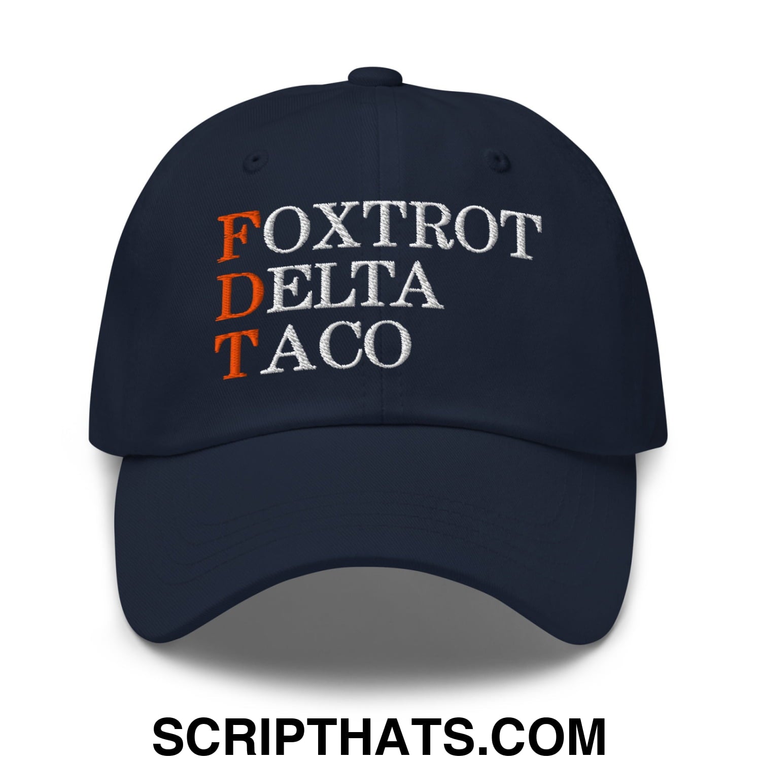 FDT Foxtrot Delta Taco Embroidered Unstructured Dad Hat Navy