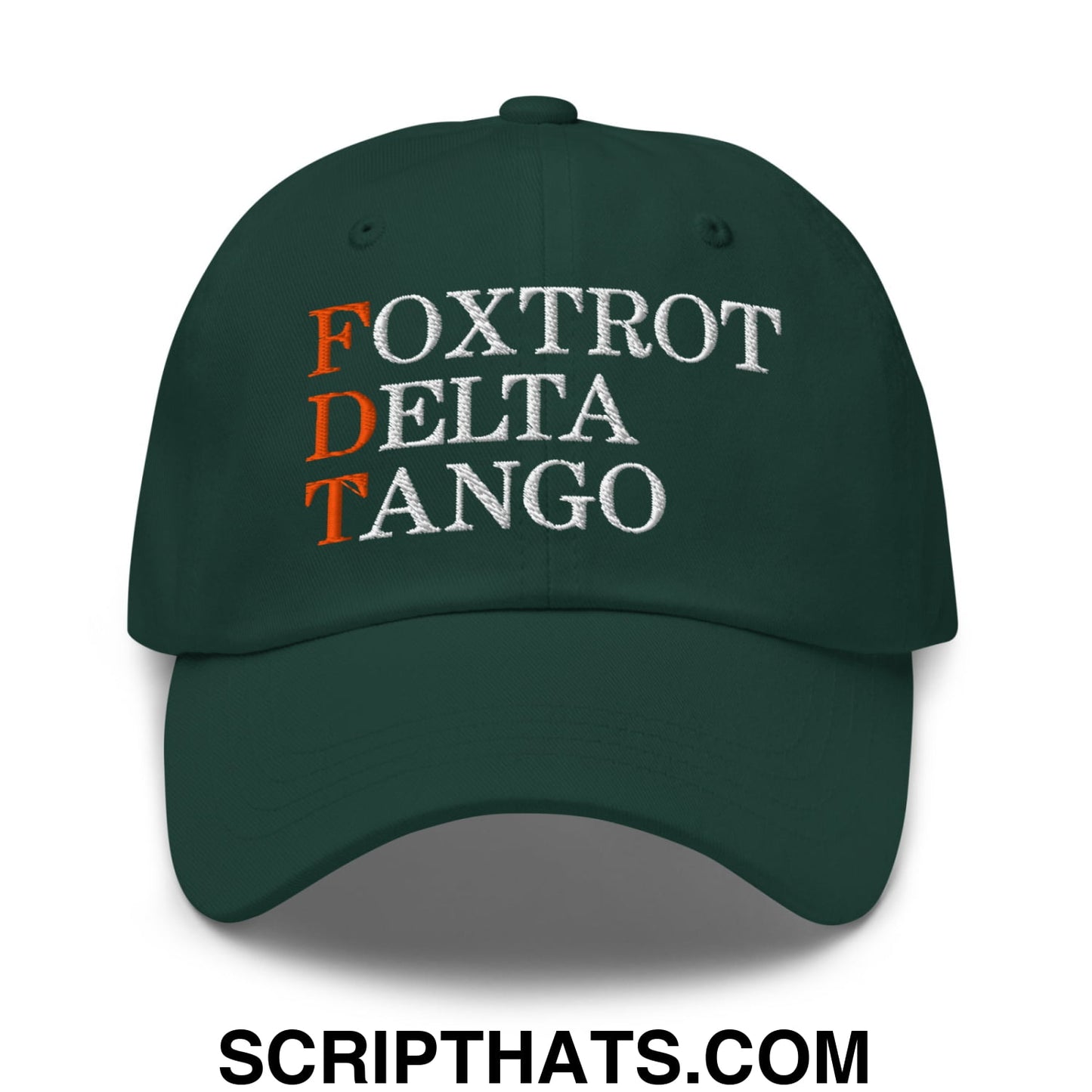 FDT Foxtrot Delta Tango Embroidered Unstructured Dad Hat Spruce