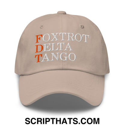 FDT Foxtrot Delta Tango Embroidered Unstructured Dad Hat Stone