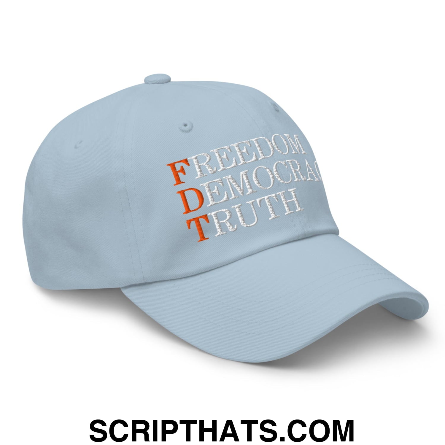 FDT Freedom Democracy Truth Embroidered Unstructured Dad Hat Light Blue