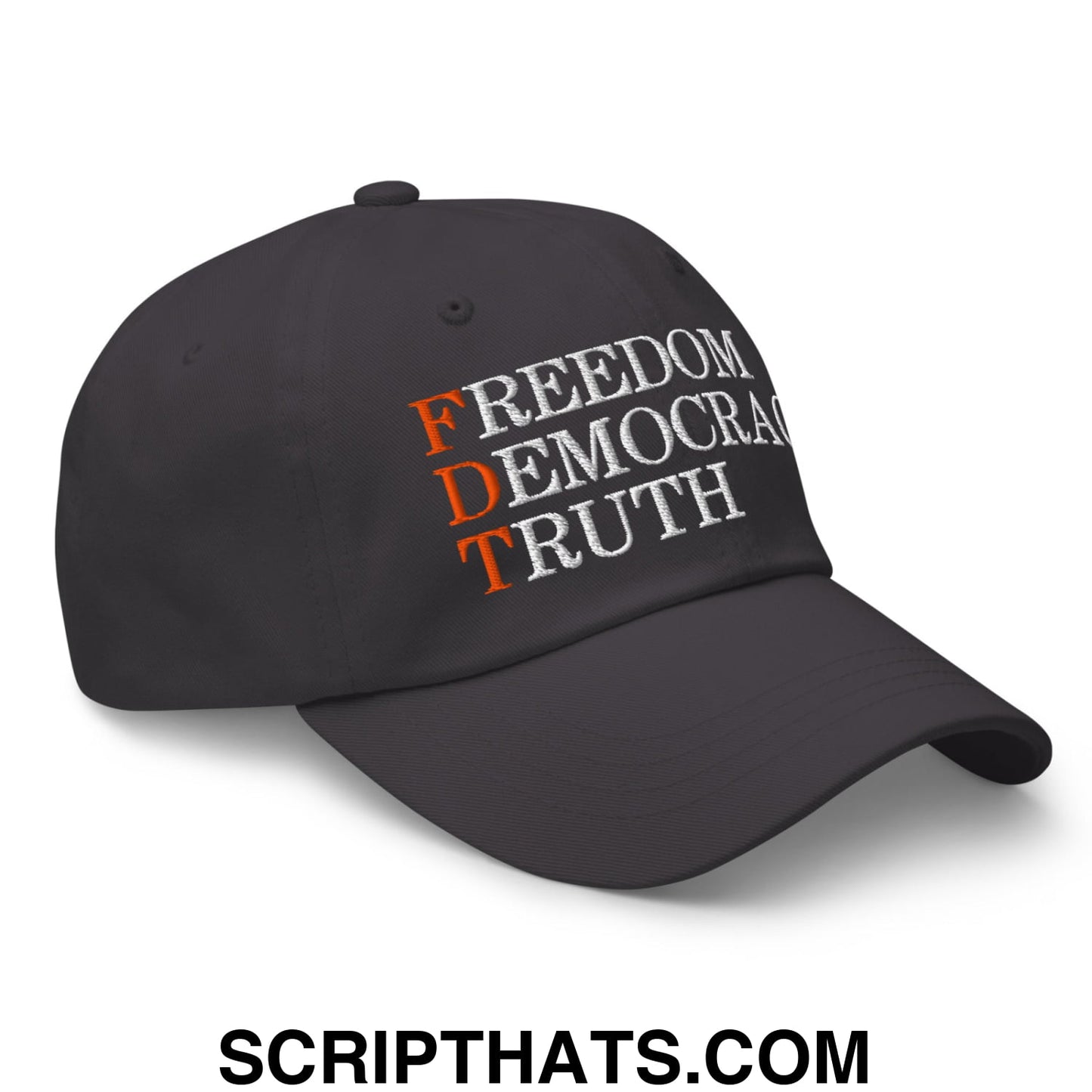 FDT Freedom Democracy Truth Embroidered Unstructured Dad Hat Dark Grey