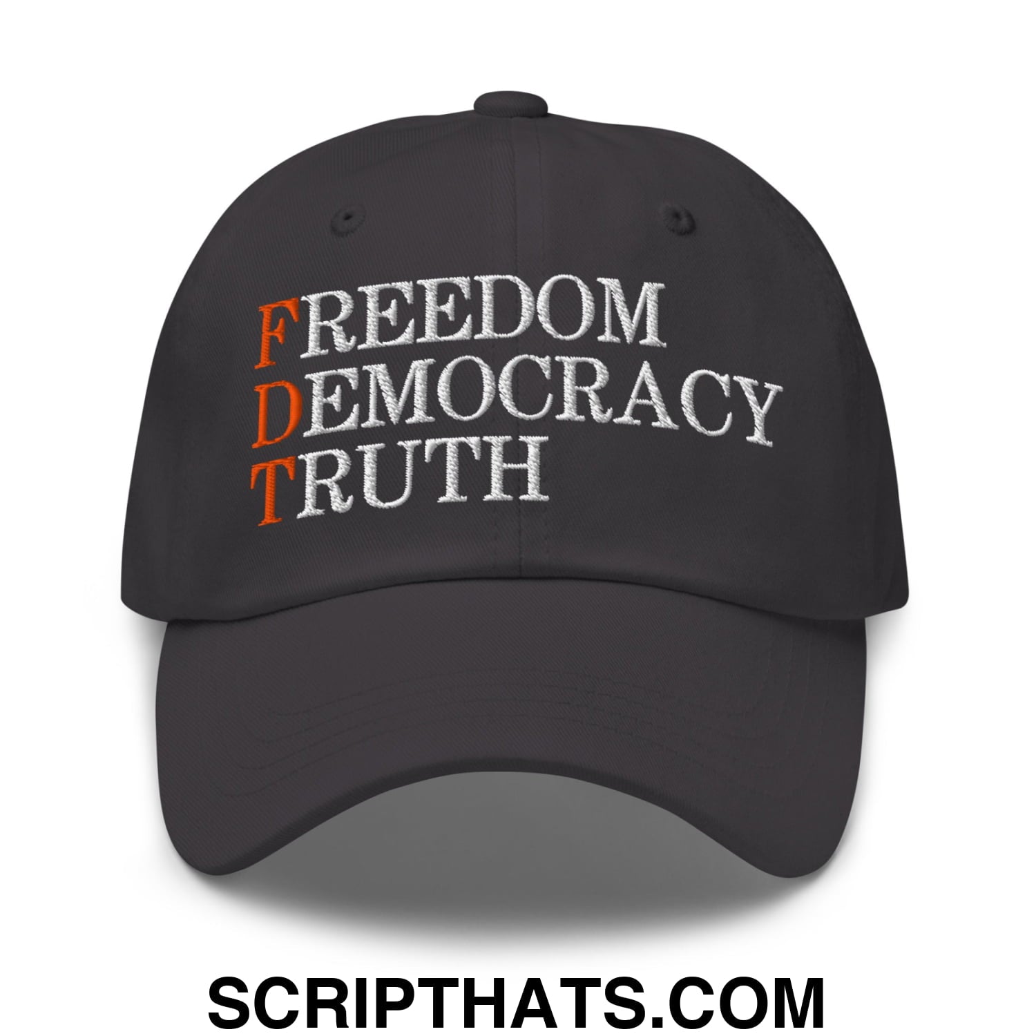 FDT Freedom Democracy Truth Embroidered Unstructured Dad Hat Dark Grey