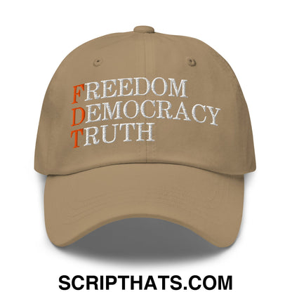 FDT Freedom Democracy Truth Embroidered Unstructured Dad Hat Khaki