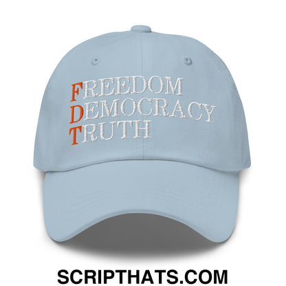 FDT Freedom Democracy Truth Embroidered Unstructured Dad Hat Light Blue