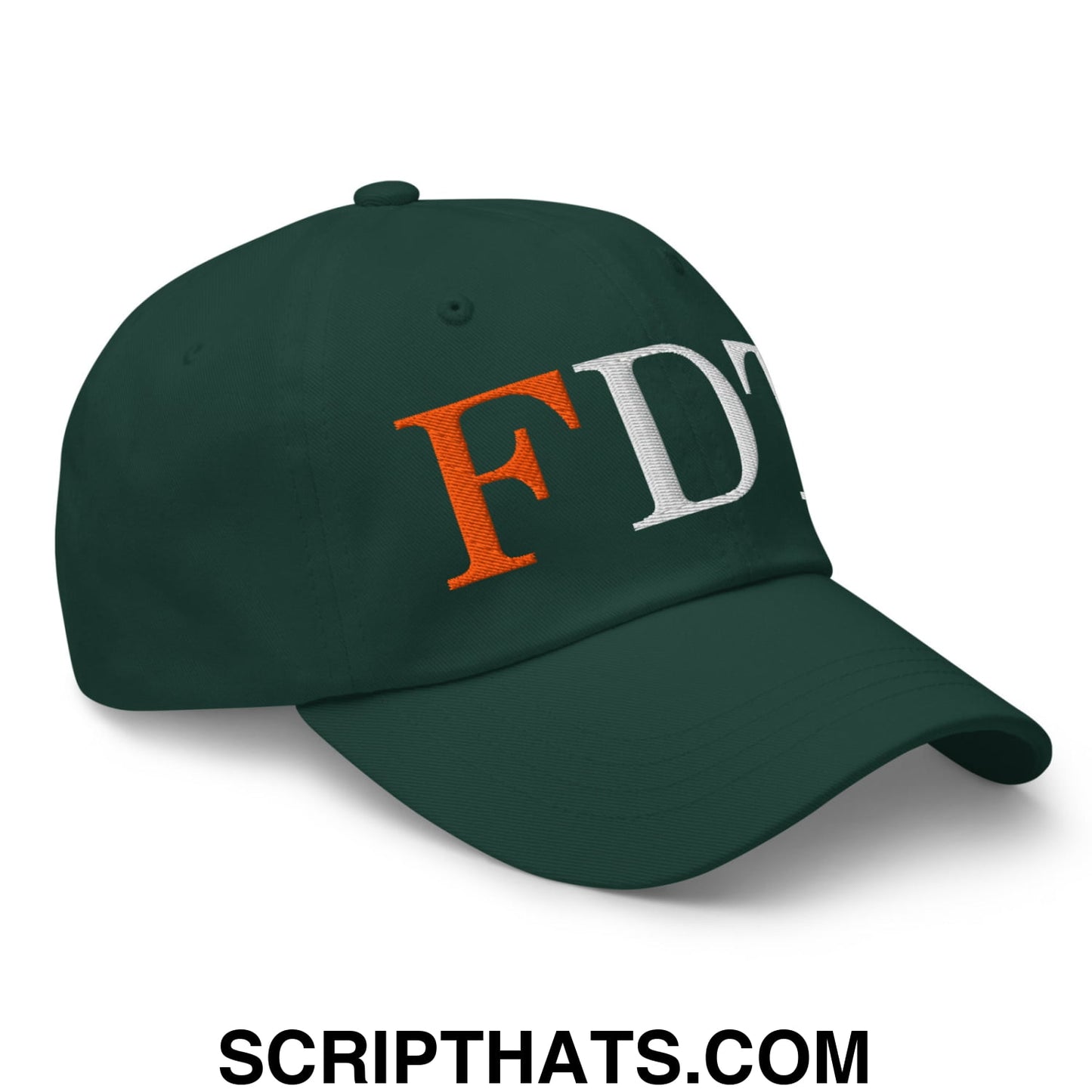 FDT Fuck Donald Trump Embroidered Unstructured Dad Hat Spruce
