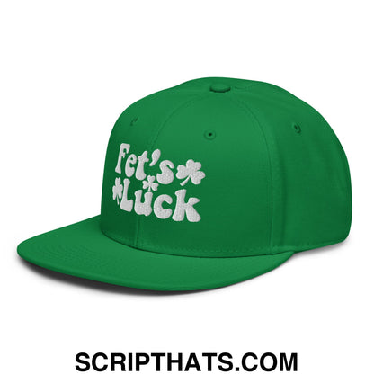 Fet's Luck St. Patrick's Day Embroidered Flat Brim Bill Snapback Hat Kelly Green
