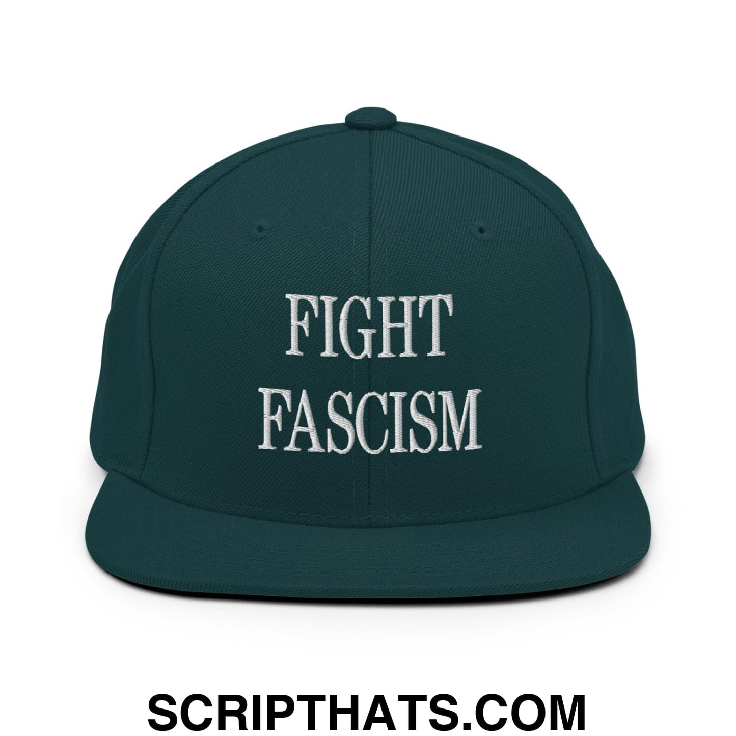 Fight Fascism Embroidered Flat Brim Bill Snapback Hat Spruce