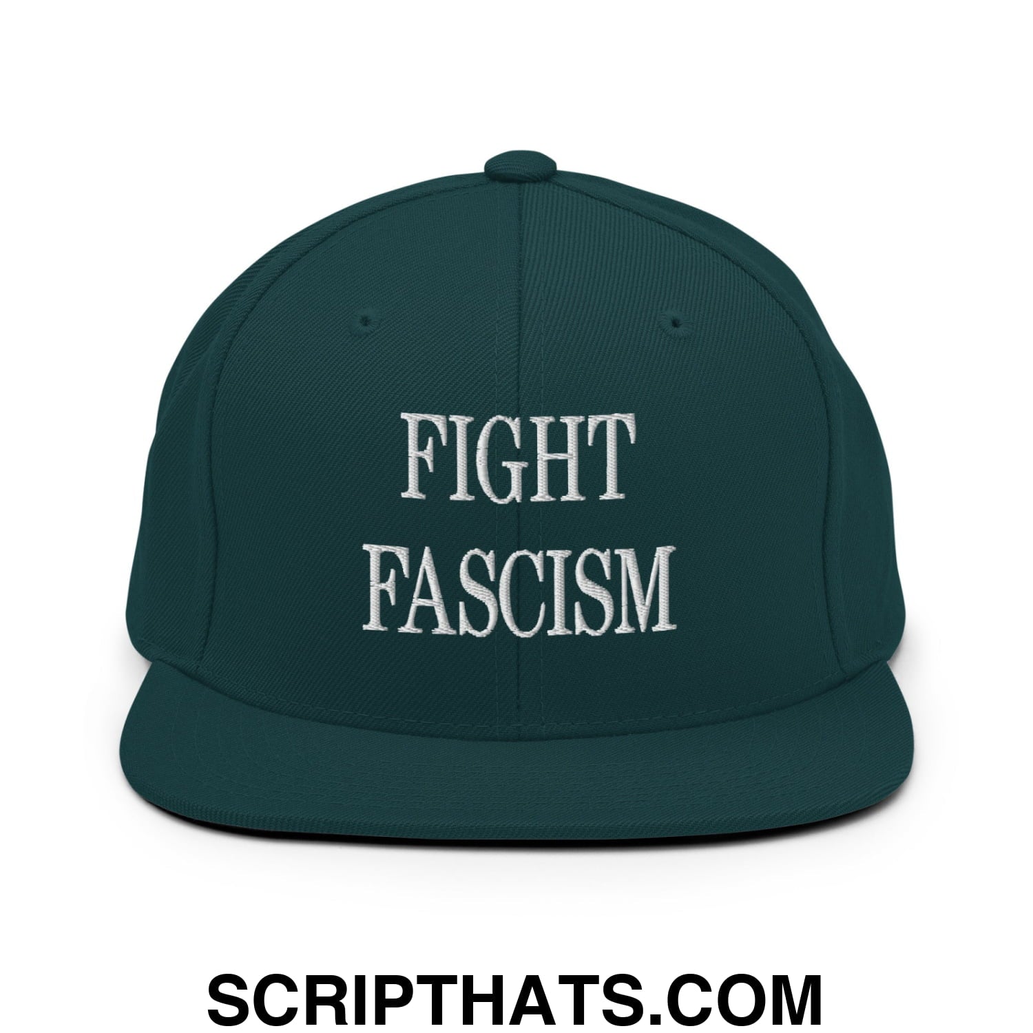 Fight Fascism Embroidered Flat Brim Bill Snapback Hat Spruce