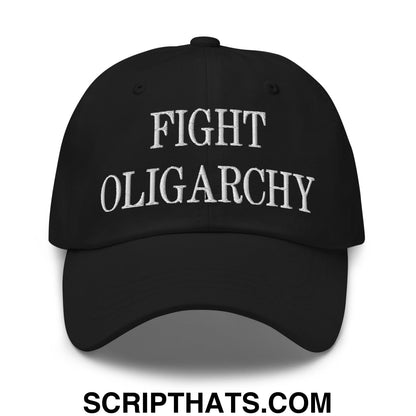 Fight Oligarchy Embroidered Unstructured Dad Hat Black
