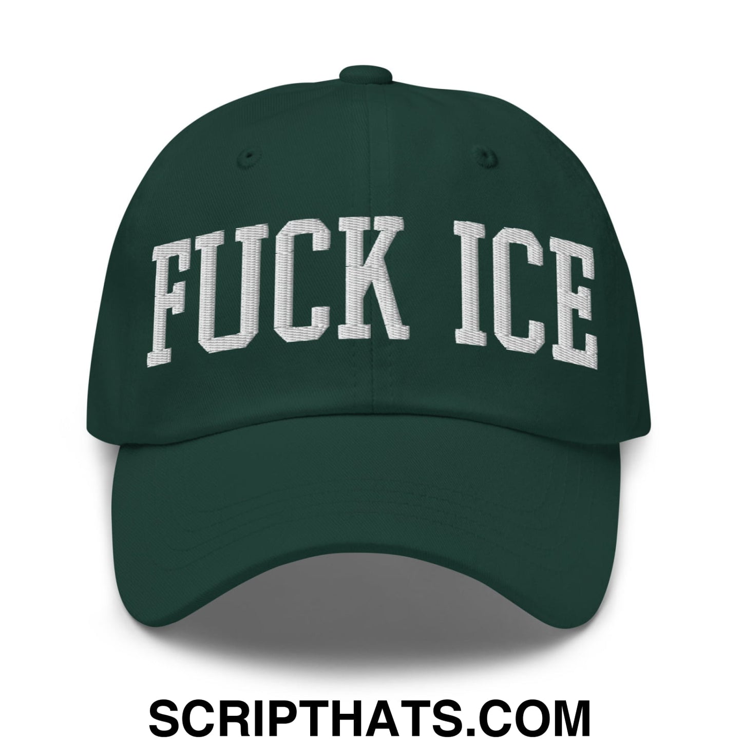 Fuck ICE Embroidered Unstructured Dad Hat Spruce