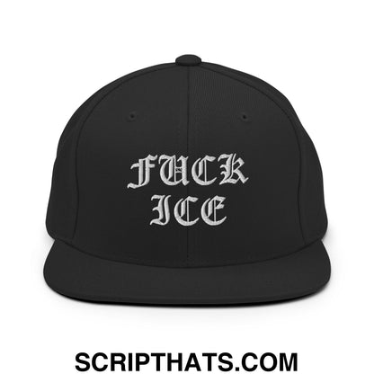Fuck ICE Old English Embroidered Flat Bill Brim Snapback Hat Black