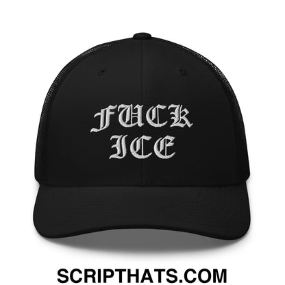 Fuck ICE Old English Embroidered Mesh Trucker Hat Black