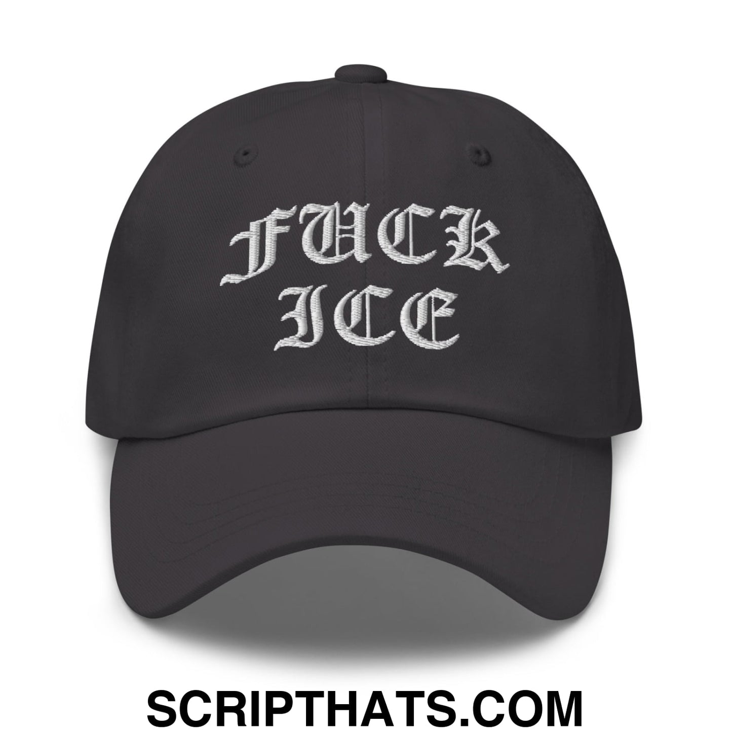 Fuck ICE Old English Embroidered Unstructured Dad Hat Dark Grey