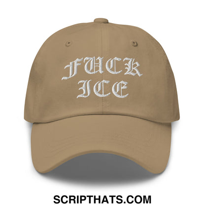 Tan unstructured dad hat with white embroidered fuck ice text in gothic script old english style