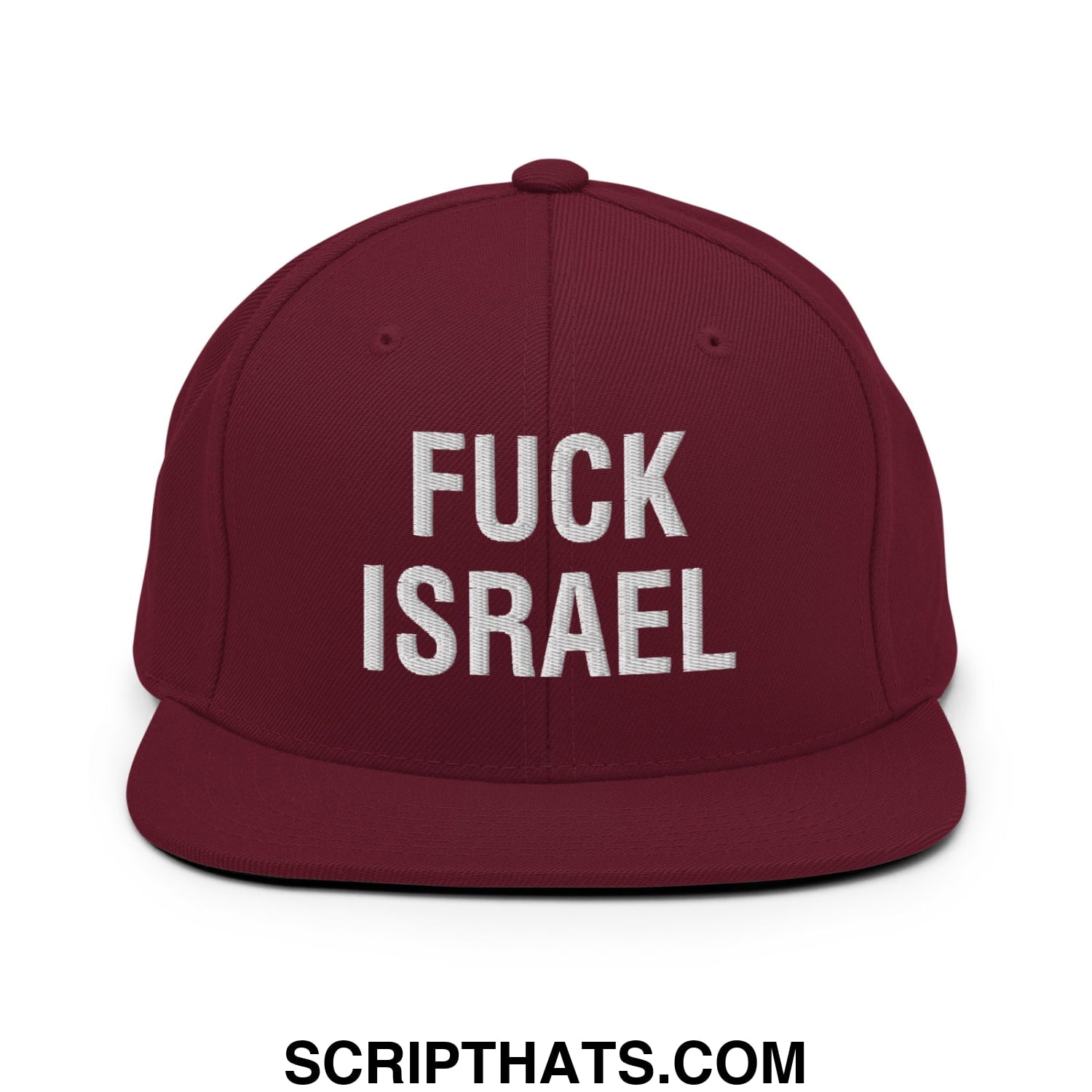 Fuck Israel Embroidered Flat Bill Brim Snapback Hat Maroon