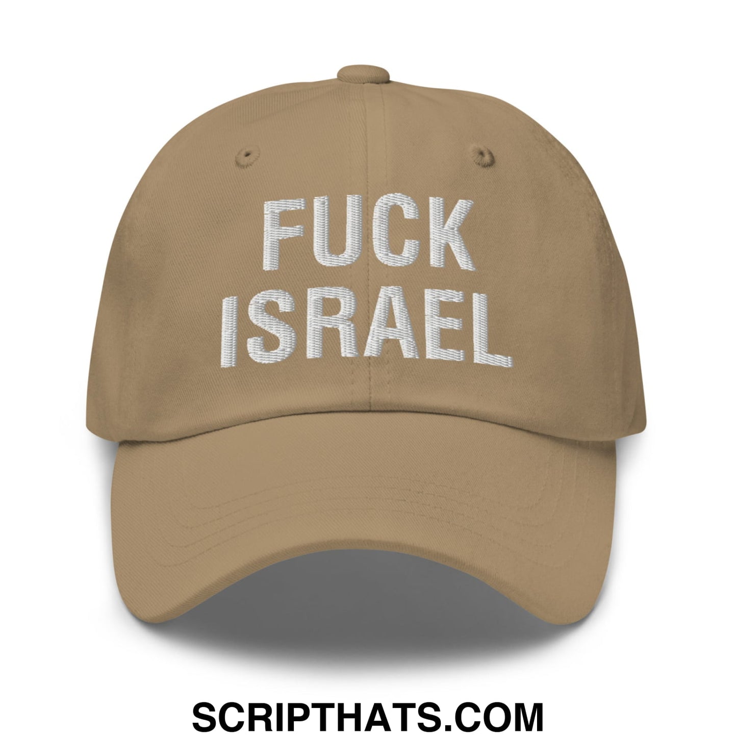 Fuck Israel Embroidered Unstructured Dad Hat Khaki