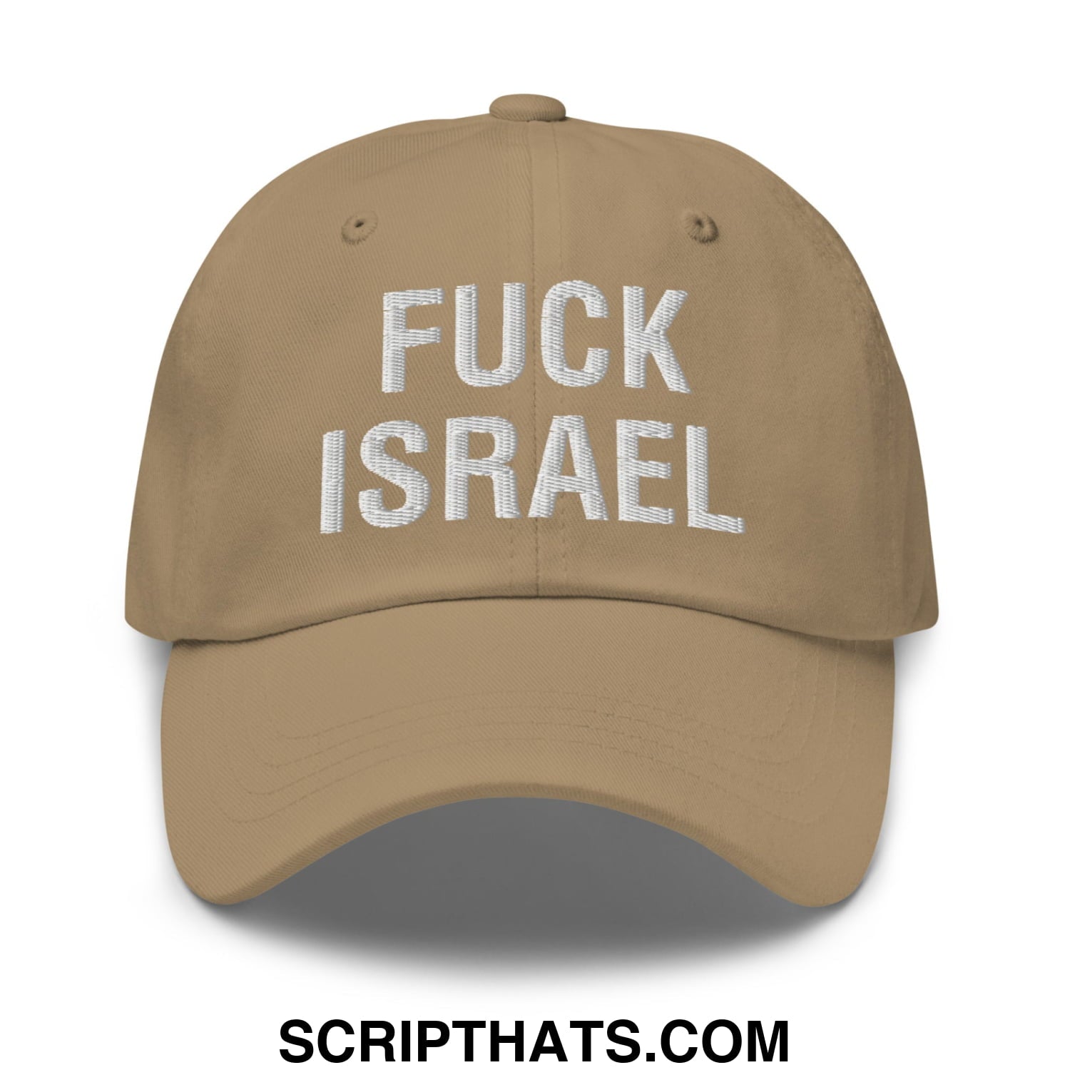 Fuck Israel Embroidered Unstructured Dad Hat Khaki