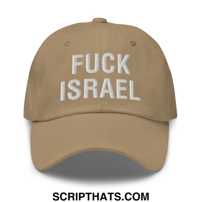 Fuck Israel Embroidered Unstructured Dad Hat Khaki