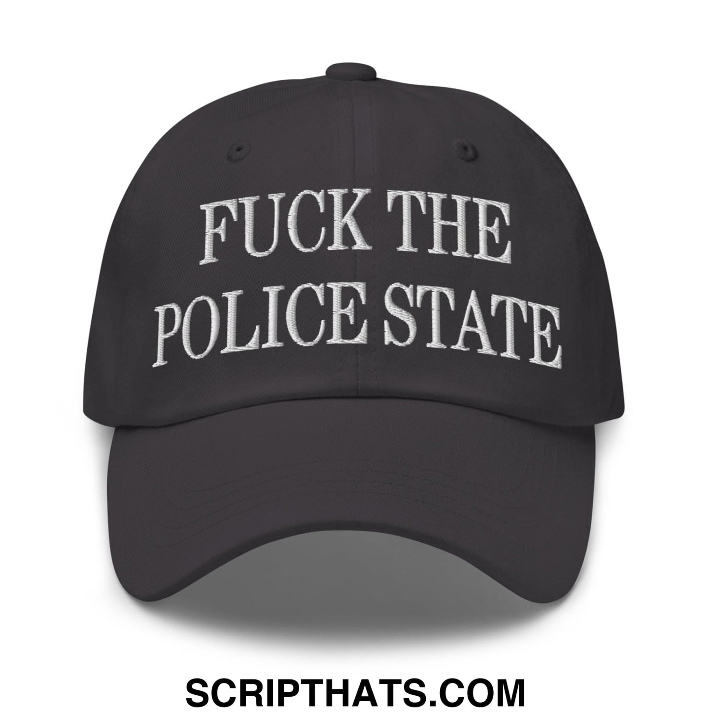 Black unstructured dad hat with white embroidered fuck the police state text in classic serif font