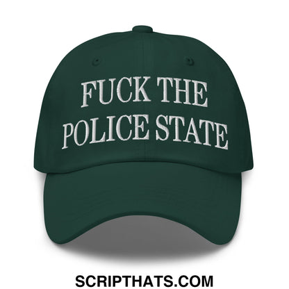 Dark green unstructured dad hat with white embroidered fuck the police state text in classic serif font