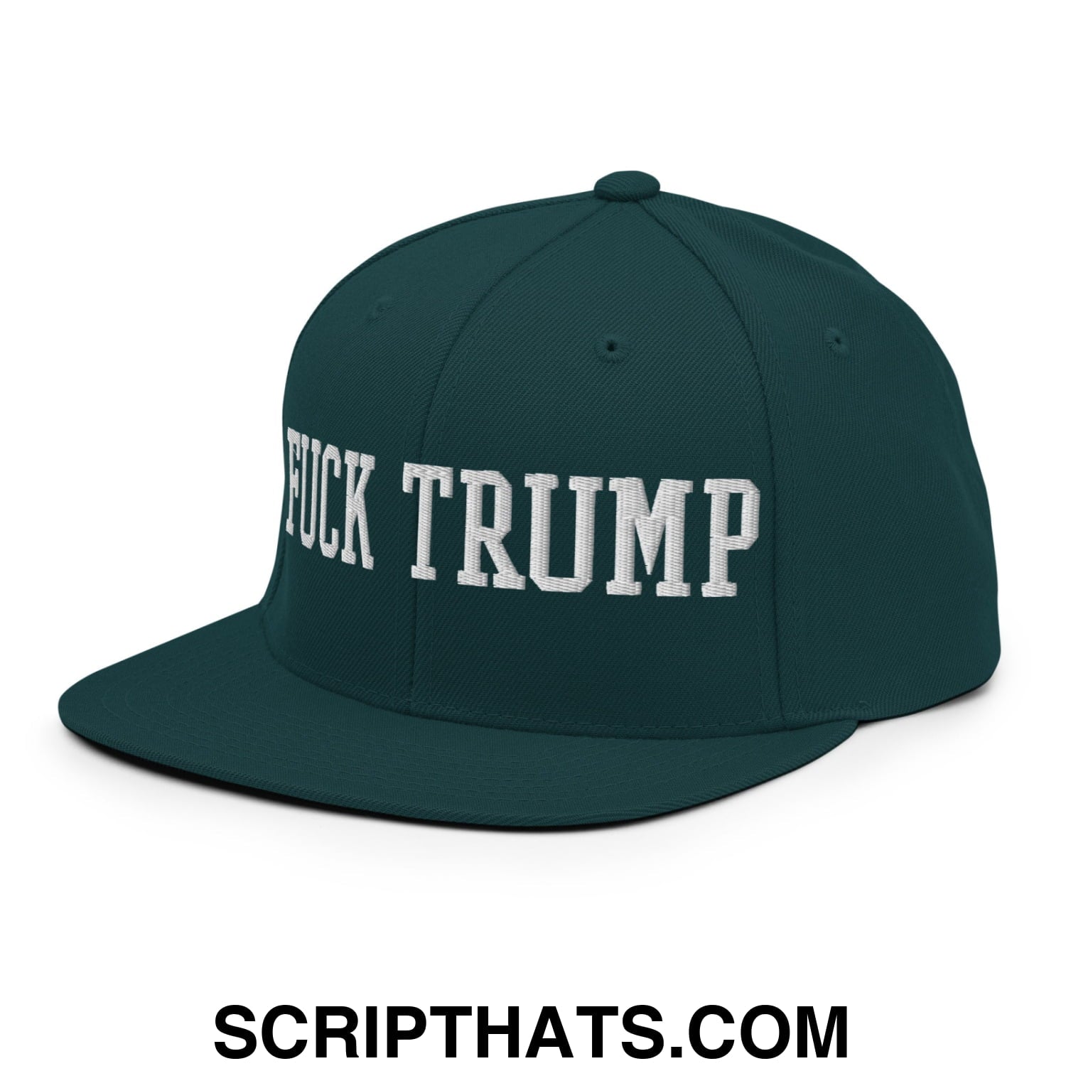Fuck Trump Embroidered Flat Bill Brim Snapback Hat Spruce