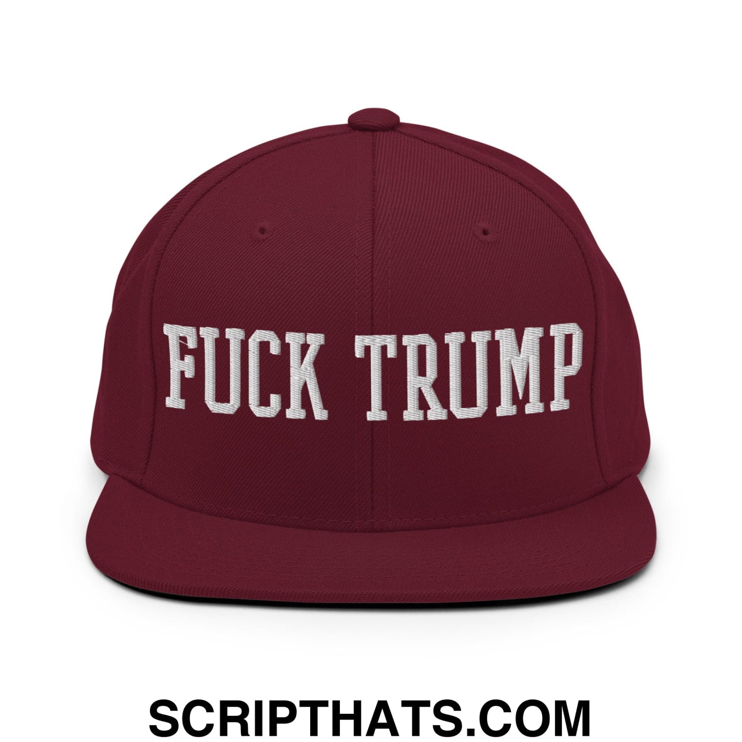 Fuck Trump Embroidered Flat Bill Brim Snapback Hat Maroon