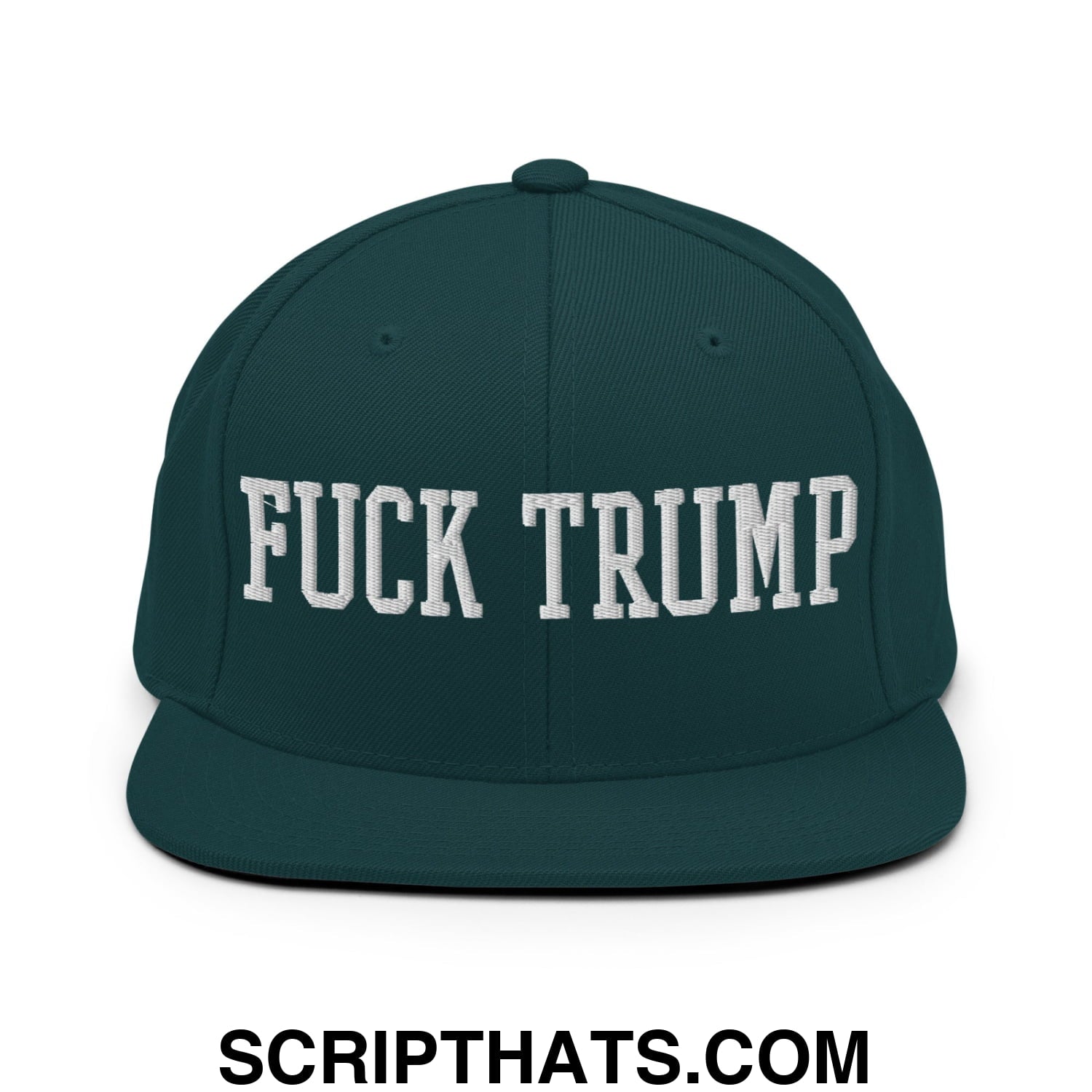 Fuck Trump Embroidered Flat Bill Brim Snapback Hat Spruce