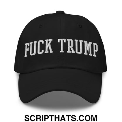 Fuck Trump Embroidered Unstructured Dad Hat Black