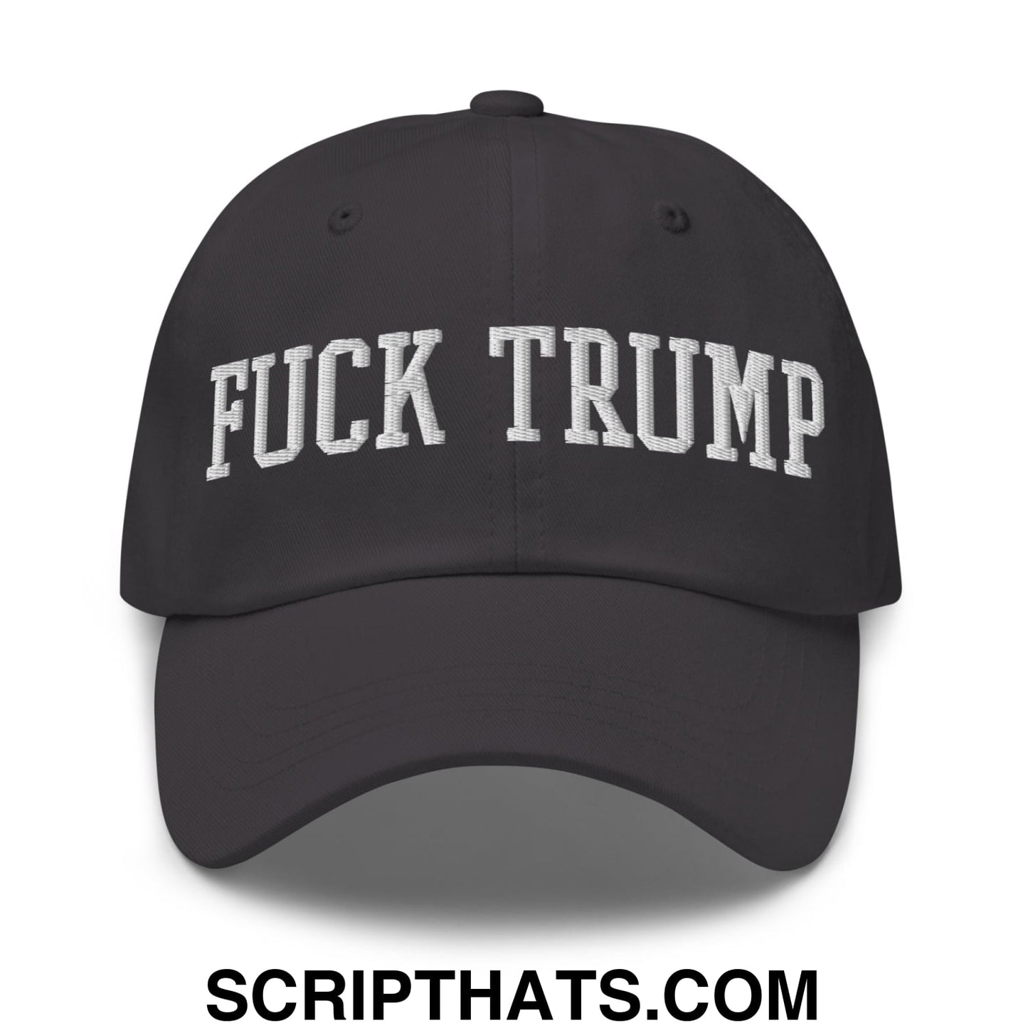 Fuck Trump Embroidered Unstructured Dad Hat Dark Grey