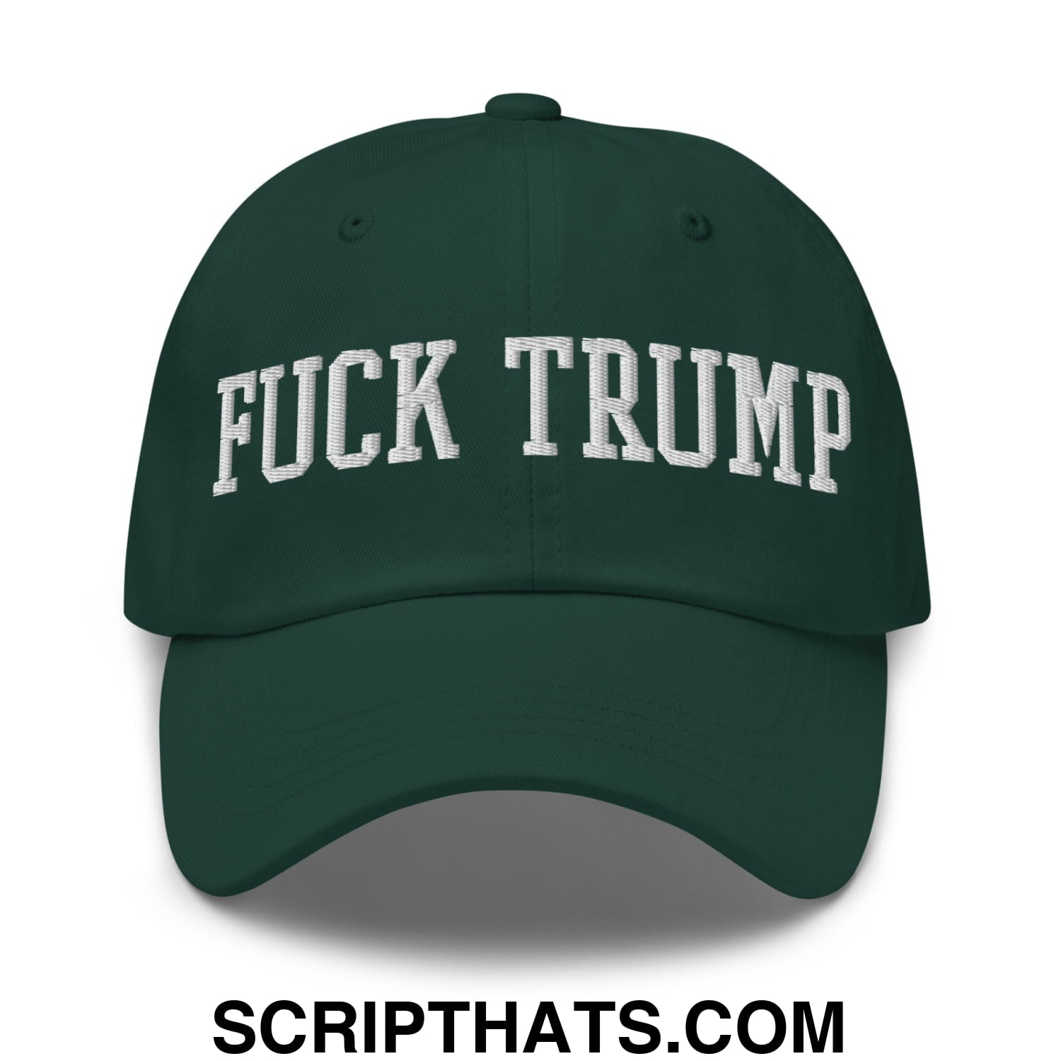 Fuck Trump Embroidered Unstructured Dad Hat Spruce