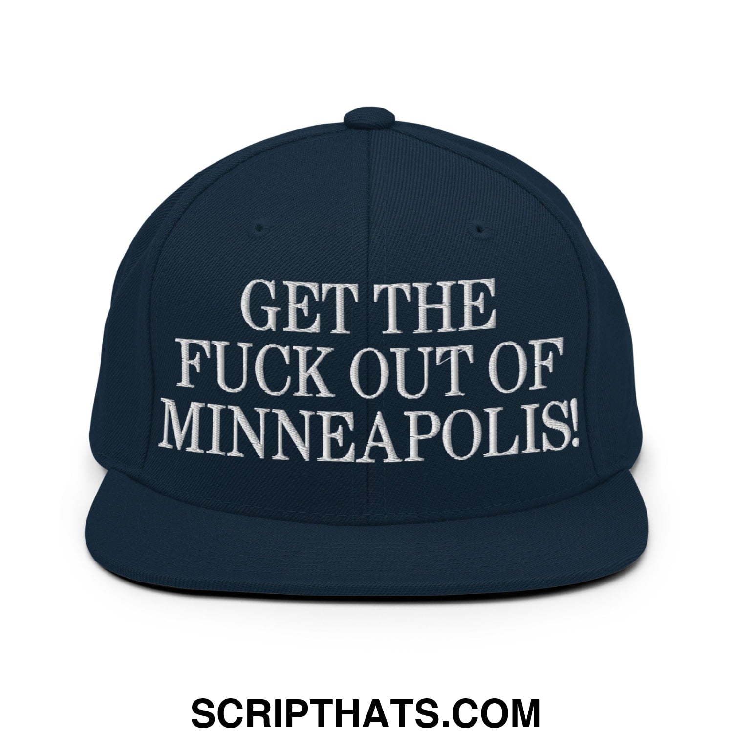 Navy blue snapback hat with white embroidered get the fuck out of Minneapolis text and flat bill brim design
