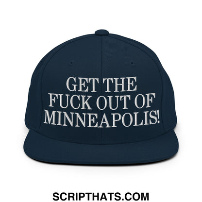 Navy blue snapback hat with white embroidered get the fuck out of Minneapolis text and flat bill brim design