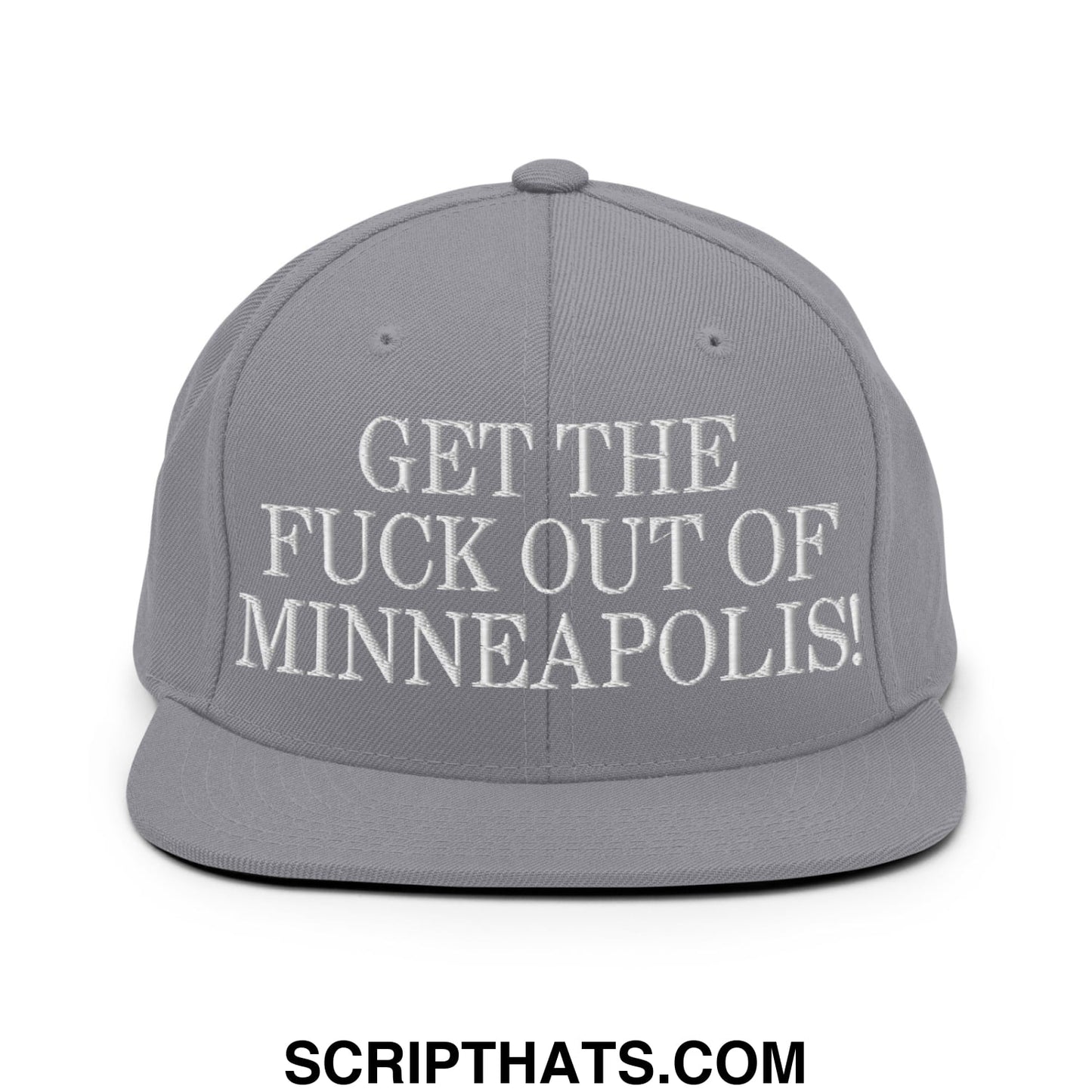Gray snapback hat with white embroidered get the fuck out of minneapolis text and flat bill brim design