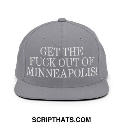 Gray snapback hat with white embroidered get the fuck out of minneapolis text and flat bill brim design