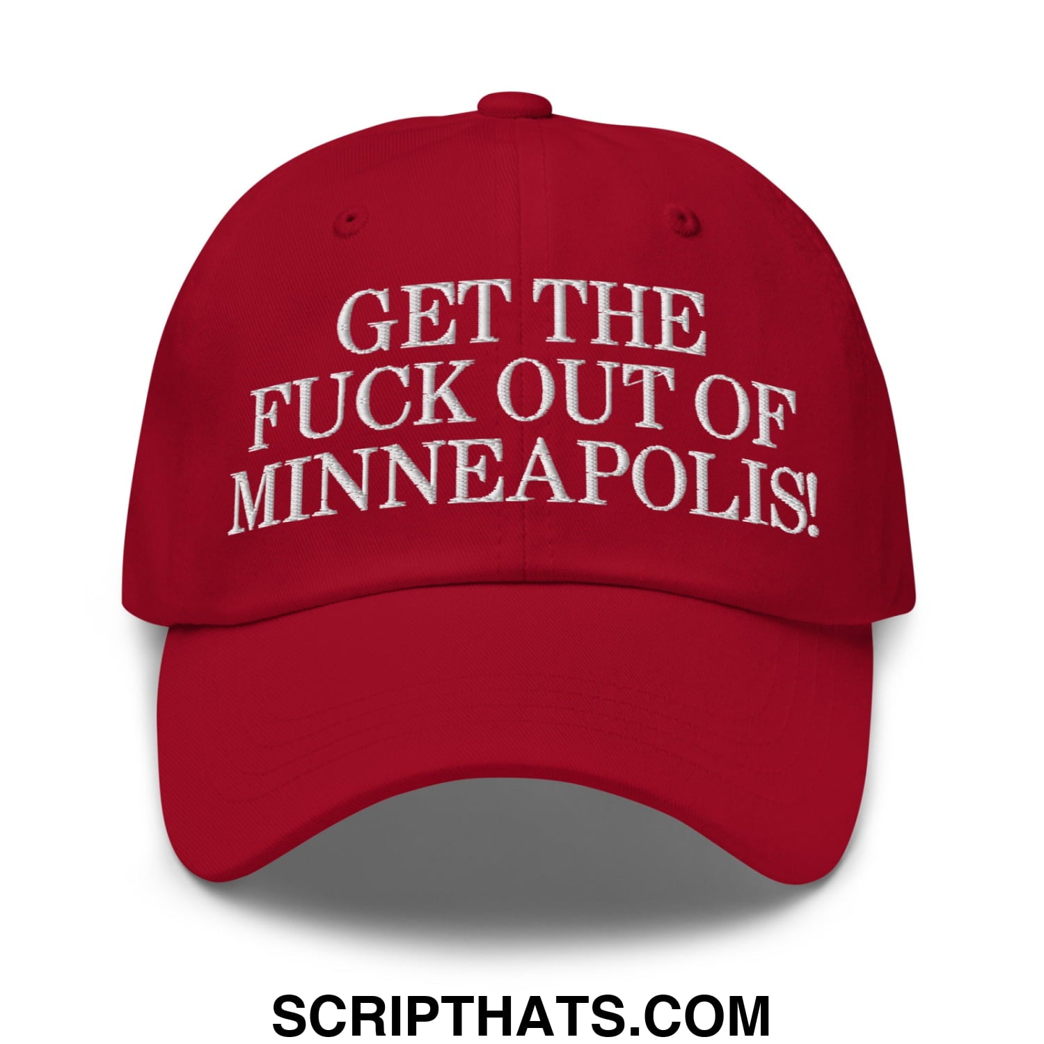 Red unstructured dad hat with white embroidered text reading get the fuck out of minneapolis in a casual style