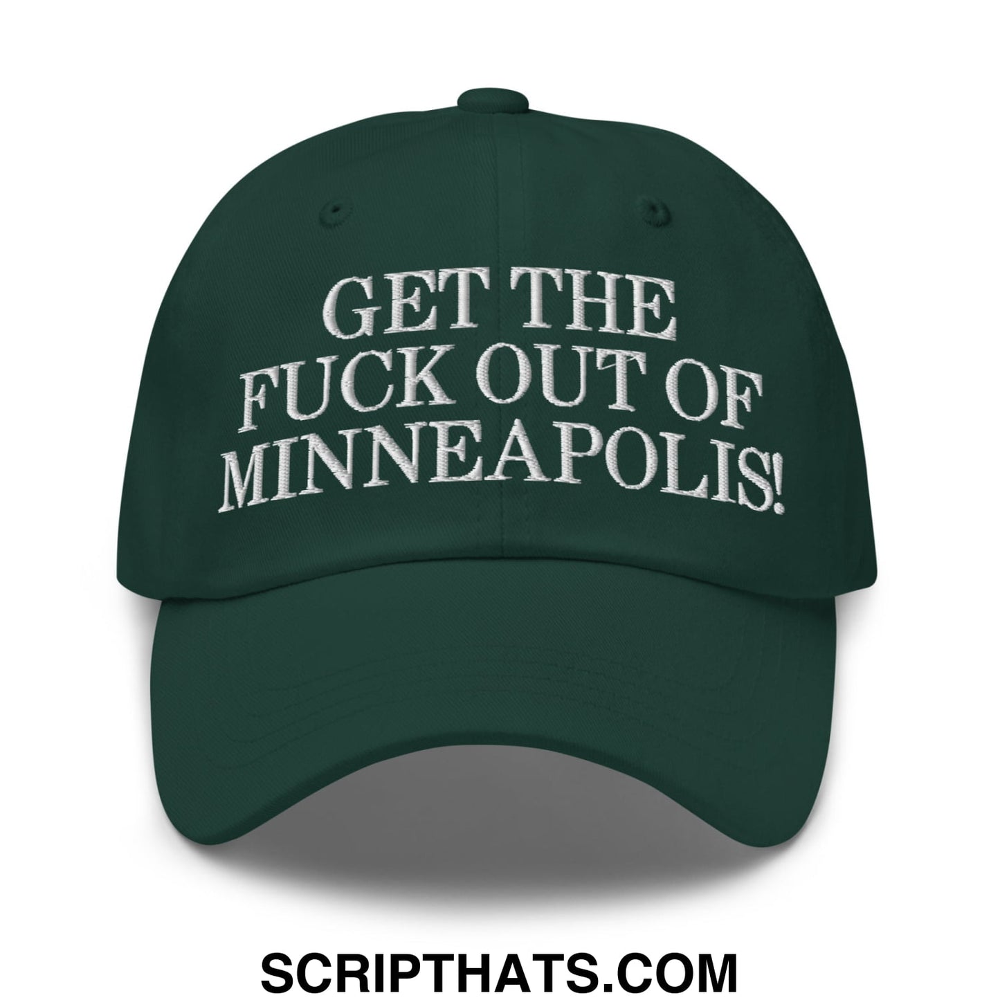 Dark green unstructured dad hat with white embroidered text get the fuck out of minneapolis for casual wear