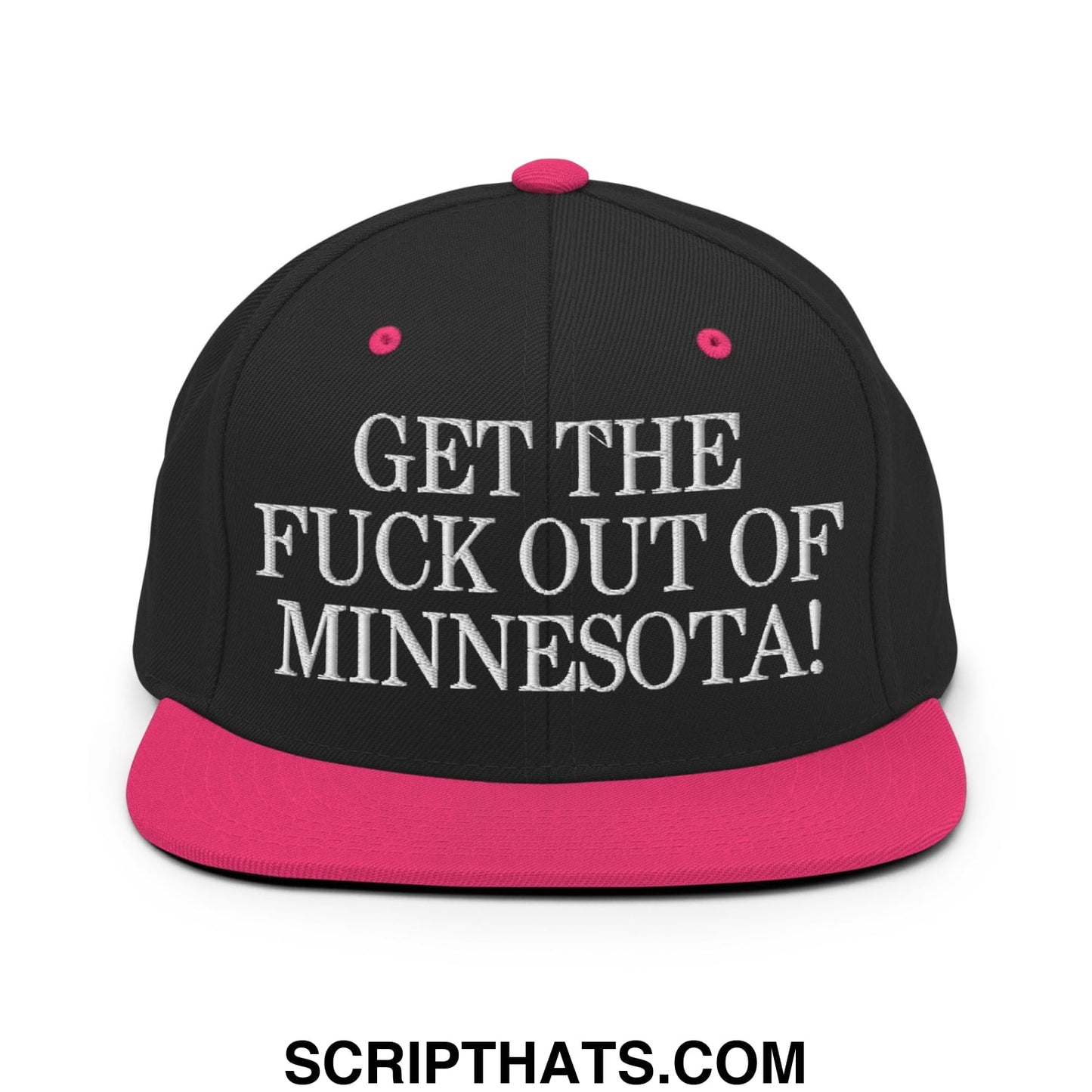 Black snapback hat with vibrant pink brim and button featuring bold white embroidered get the fuck out of Minnesota text