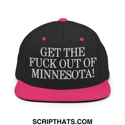 Black snapback hat with vibrant pink brim and button featuring bold white embroidered get the fuck out of Minnesota text