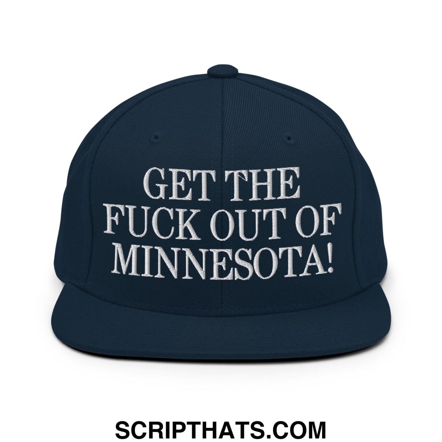 Navy blue snapback hat with white embroidered text get the fuck out of minnesota flat bill brim design