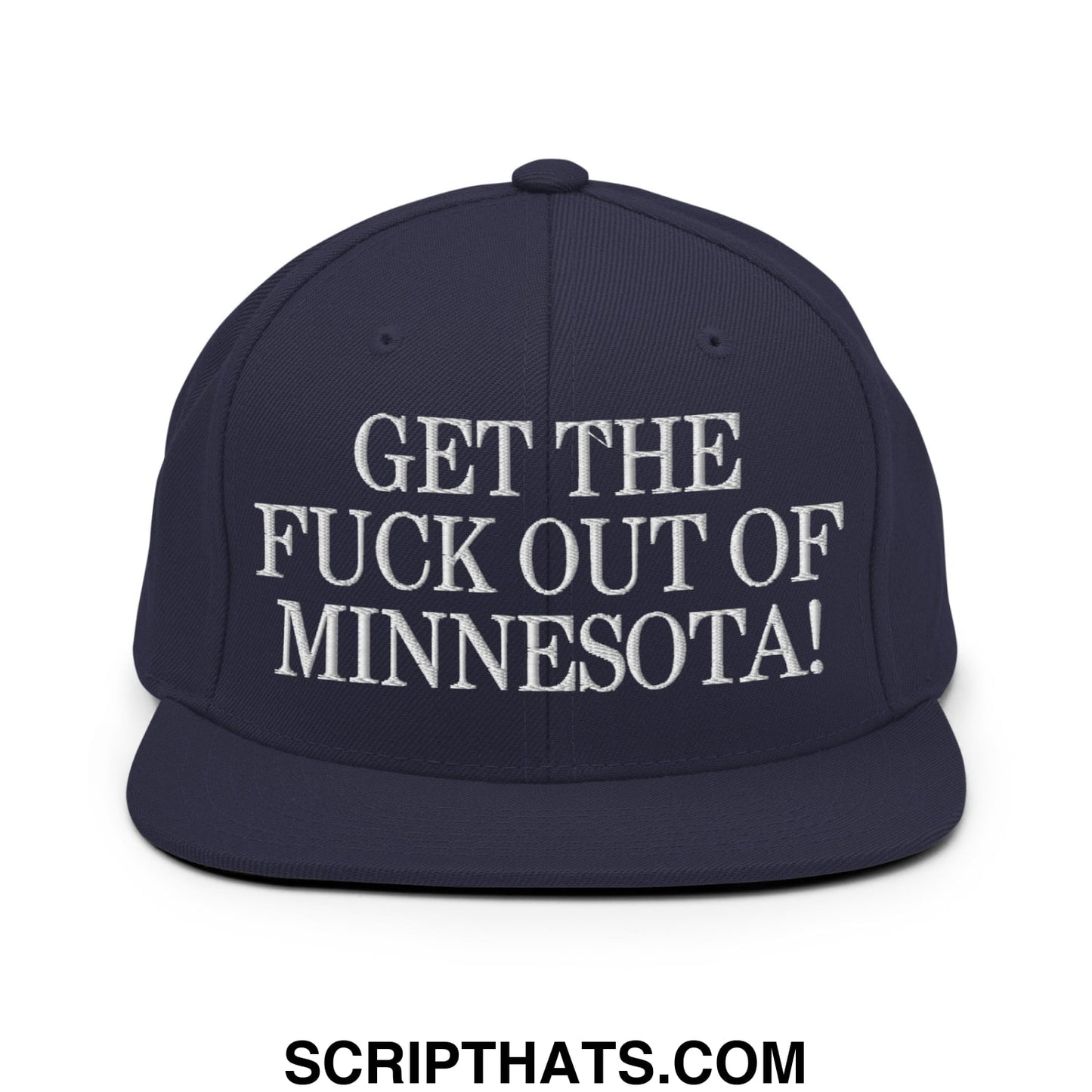 Navy blue snapback hat with white embroidered get the fuck out of minnesota text and flat bill brim design