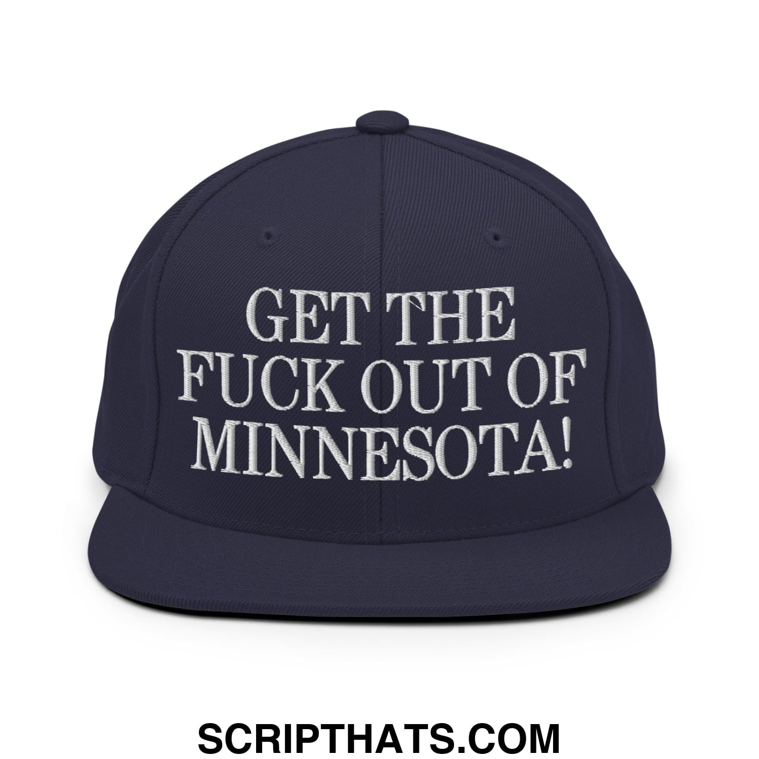 Navy blue snapback hat with white embroidered get the fuck out of minnesota text and flat bill brim design