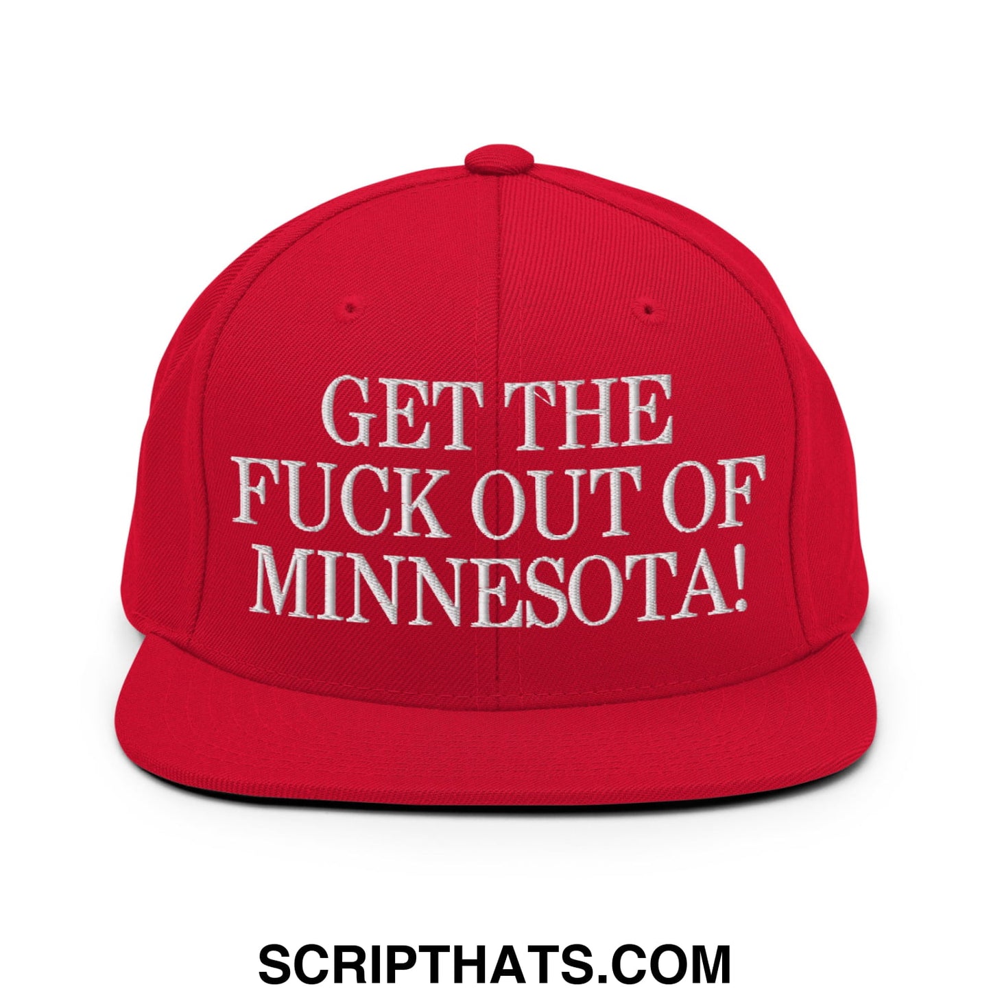 Red snapback hat with white embroidered get the fuck out of Minnesota text and flat bill brim design