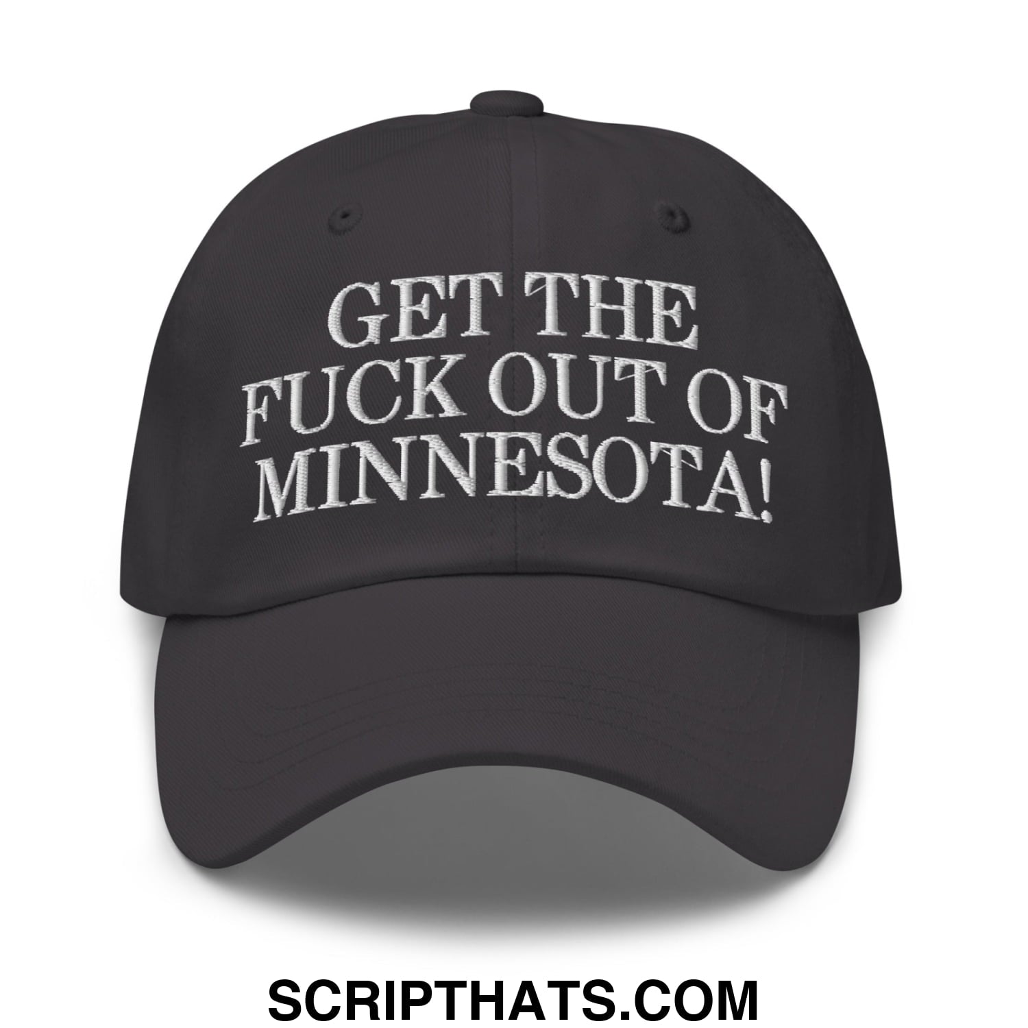 Black unstructured dad hat with white embroidered get the fuck out of minnesota text on front