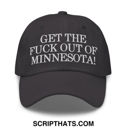 Black unstructured dad hat with white embroidered get the fuck out of minnesota text on front