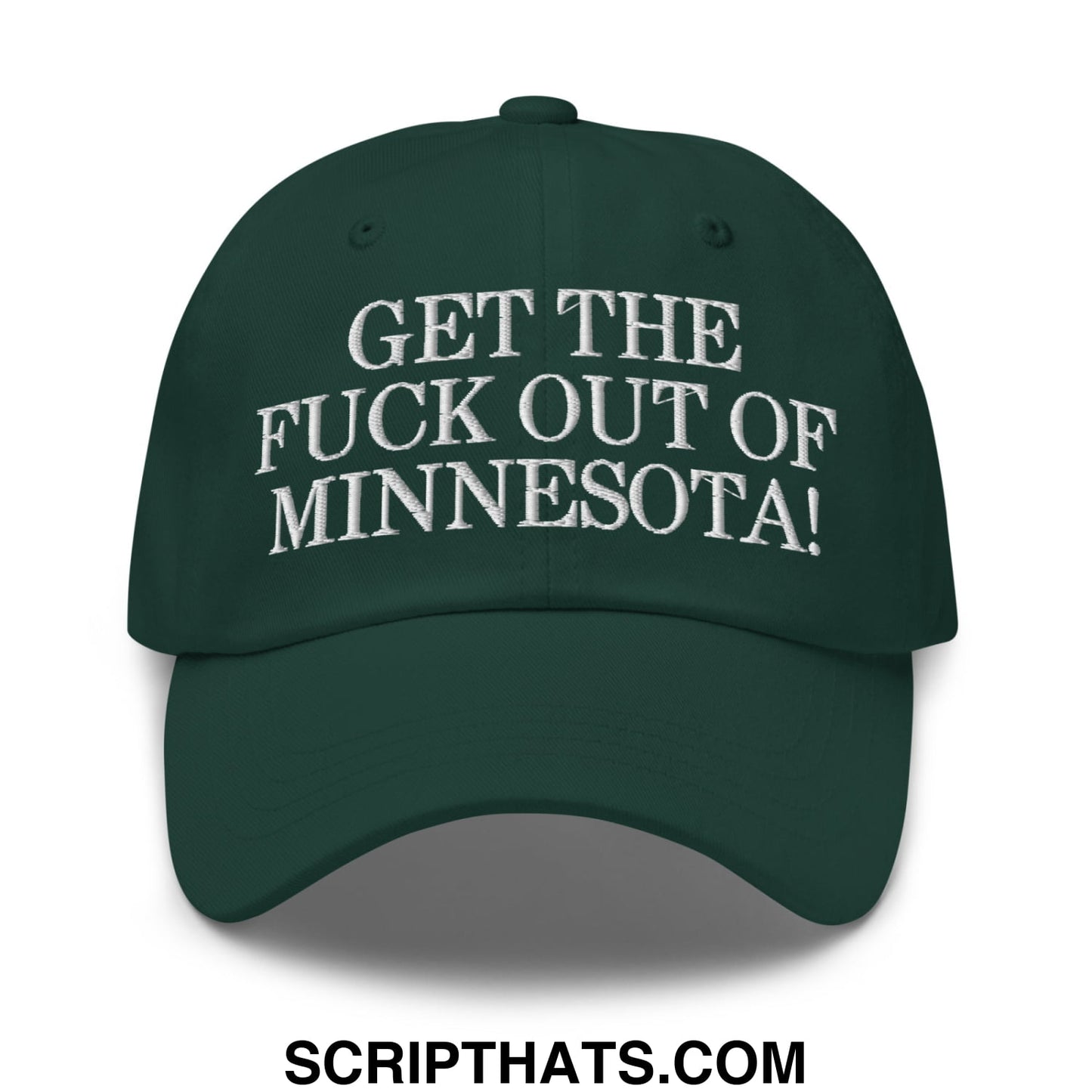 Dark green unstructured dad hat with white embroidered text get the fuck out of minnesota for casual wear